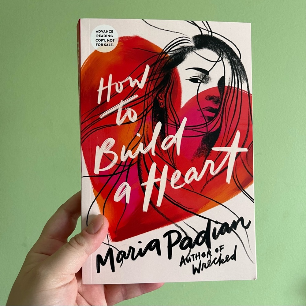 📚 4/25$ 📚 How to Build a Heart by Maria Padian | ARC
